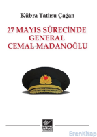 27 Mayıs Sürecinde General Cemal Madanoğlu
