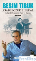 Besim Tibuk:  : Asabı Bozuk Liberal-Liberal Demokrat Parti ve Kıbrıs