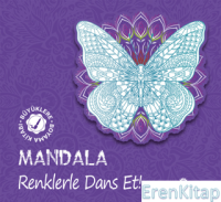 Mandala - Renklerle Dans Et!