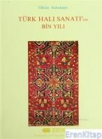 Türk Halı Sanatı'nın Bin Yılı (Ciltli)