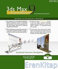 3ds Max 9 İle Görselleştirme :  Görsel Başvuru Kılavuzunuz