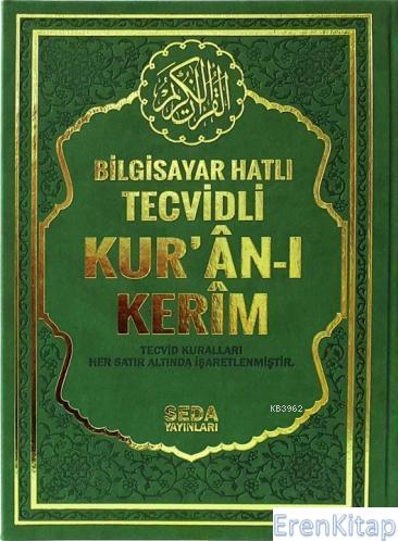 Bilgisayar Hatlı Tecvidli Kur'an-ı Kerim (Cami Boy - Kod 177) : Tecvid Kuralları Her Satır Altında İşaretlenmiştir