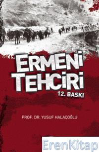 Ermeni Tehciri %10 indirimli Prof.Dr.Yusuf Halaçoğlu