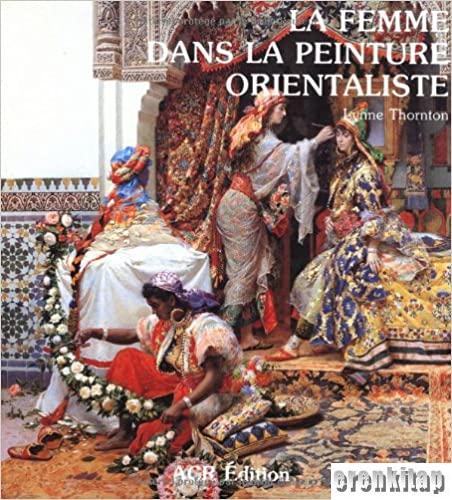 La Femme dans la Peinture Orientaliste (Hardcover)