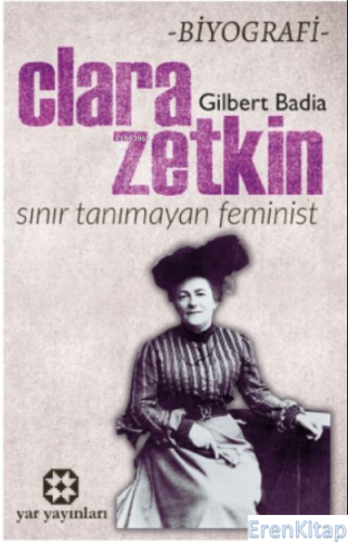 Sınır Tanımayan Feminist:  : Clara Zetkin