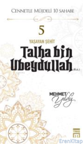 Talha Bin Ubeydullah (R.A.)