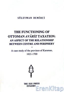 The Functioning of Ottoman Avâriz Taxation
