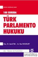 100 soruda Parlamento Türk Parlamento hukukuna giriş