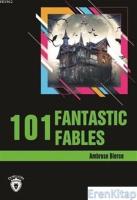 101 Fantastic Fables Stage 3 (İngilizce Hikaye)