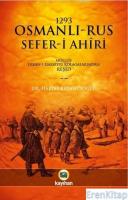 1293 Osmanlı-Rus Sefer-i Ahiri :  Müellif Erkan-ı Harbiye Kolağalarından Reşid