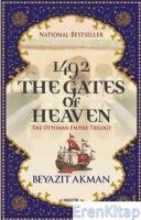 1492 The Gates Of Heaven :  The Ottoman Empire Trilogy