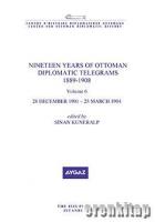 Nineteen Years of Ottoman Diplomatic Telegrams 1889-1908 Volume 6.