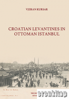Croatian Levantines in Ottoman Istanbul