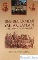 1892-1893 Ermeni Yafta Olayları (Merzifon-Yozgat-Kayseri)