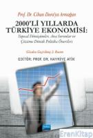 2000'li Yıllarda Türkiye Ekonomisi - Yapısal Dönüşümler, Ana Sorunlar ve Çözüme Dönük Politika Önerileri