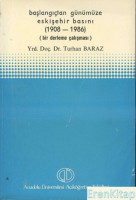 Başlangıçtan Günümüze Eskişehir Basını (1908 - 1986) (Bir Derleme Çalışması)