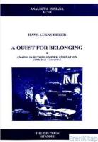 A Quest for Belonging; Anatolia Beyond Empire and  Nation (19th : 21st Centuries)