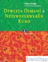 Dewleta Osmanî û Netewepperweren Kurd