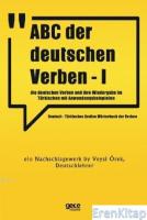 ABC Der Deutschen Verben - I :  Die Deutschen Verben Und İhre Wiedergabe im Türkischen Mit Anwendungsbeispielen