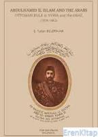 Abdulhamid II, Islam and The Arabs Ottoman Rule in Syria and The Hijaz (1878-1882)
