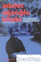 Adalet Ağaoğlu Kitabı : Sen Türkiye'nin En Güzel Kazasısın