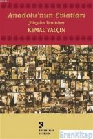 Anadolu'nun Evlatları :  Yüzyılın Tanıkları