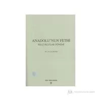 Anadolu'nun Fethi, Selçuklular Dönemi [1993 basım]