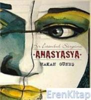 Anastasya - Bir İstanbul Sürgünü