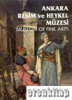 Ankara Devlet Resim ve Heykel Müzesi : State Museum of Fine Arts