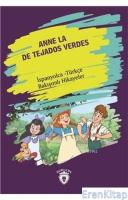 Anne La De Tejados Verdes (Yeşilin Kızı Anne) İspanyolca Türkçe Bakışımlı Hikayeler