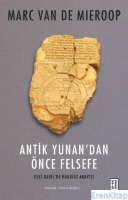 Antik Yunan'dan Önce Felsefe : Eski Babil'de Hakikat Arayışı