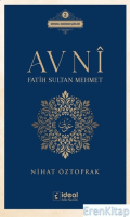 Avni - Fatih Sultan Mehmet  : Osmanlı Hanedan Şairleri 2