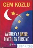 Avrupaya Hayır Diyebilen Türkiye