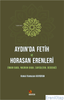 Aydın'da Fetih ve Horasan Erenleri : İmam Baba, Madran Baba, Sarısultan, Dedebağ