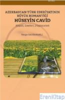 Azerbaycan Türk Edebiyatının Büyük Romantiği Hüseyin Cavid Hayatı, Eserleri, Düşünceleri