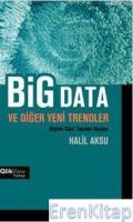 Big Data ve Diğer Yeni Trendler :  Bilginin Gücü: Yolculuk Başlıyor