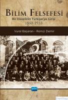 Bilim Felsefesi - Bir Disiplinin Türkiye'ye Girişi (1860-1933)