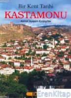 Bir Kent Tarihi : Kastamonu
