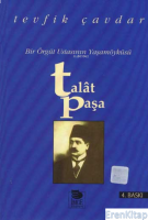 Bir Örgüt Ustasının Yaşamöyküsü - Talat Paşa