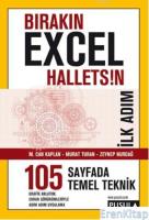 Bırakın Excel Halletsin :  İlk Adım: 105 Temel Teknik