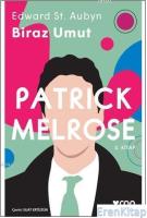 Biraz Umut - Patrick Melrose (3. Kitap)