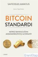 Bitcoin Standardı : Merkez Bankacılığına Ademimerkeziyetçi Alternatif