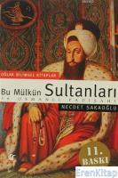 Bu Mülkün Sultanları :  36 Osmanlı Padişahı