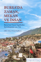Bursa'da Zaman, Mekan ve İnsan : Bursa'nın Yunan İşgalinden Kurtuluşunun 100. Yılı