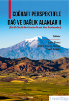 Coğrafi Perspektifli Dağ ve Dağlık Alanlar II : Sürdürülebilirlik-Yönetim-Örnek Alan İncelemeleri