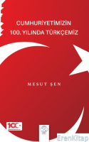 Cumhuriyetimizin 100. Yılında Türkçemiz