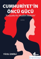 Cumhuriyet'in Öncü Gücü : Karşıyaka Kız Muallim Mektebi