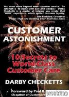 Customer Astonishment 10 Secrets to World - Class Customer Care