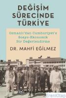 Değişim Sürecinde Türkiye :  Osmanlı'dan Cumhuriyet'e Sosyo-Ekonomik Bir Değerlendirme
