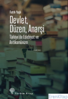 Devlet, Düzen, Anarşi : Türkiye'de Edebiyat ve Antikomünizm